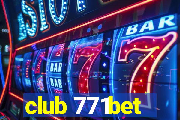 club 771bet
